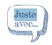 Juste avec...